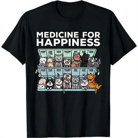 My Medicine For Happiness Called Cats every day kitten cat T-Shirt