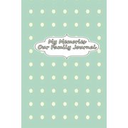 My Memories - Our Family Journal, Paperback
