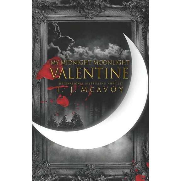 My Midnight Moonlight Valentine (Paperback) by J J McAvoy