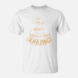 My Mimsy Is Amazing Happy Mothers Day Quote Great Women Family Gift ...