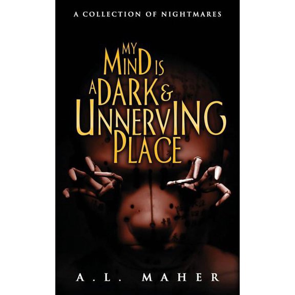 My Mind Is a Dark and Unnerving Place (Paperback)