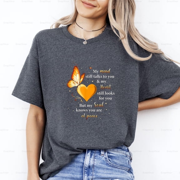 My Mind Still Talks To You Heart Soul Butterfly Memorial Heaven T-Shirt, SW, Hoodie Unisex, up to 5XL