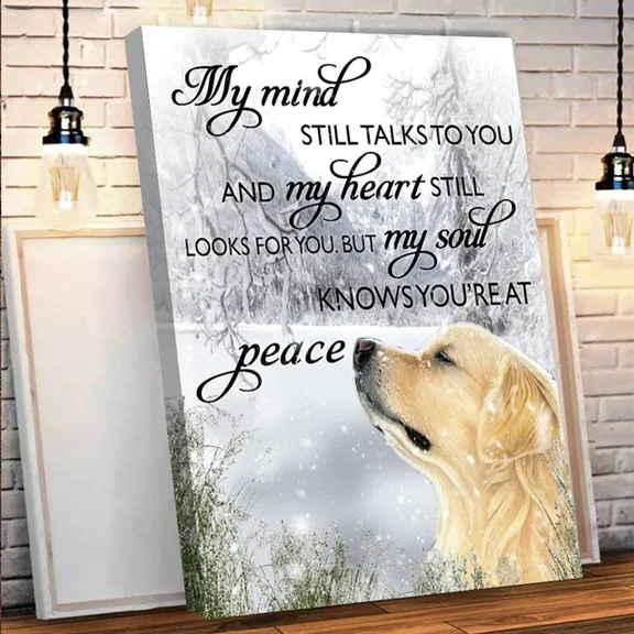 My Mind Still Talks To You My Heart Still Looks For You Memorial Labrador Home Decor Vintage Art Print Cute Birthday Gift Wall Art
