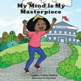 thumbnail image 1 of My Mind is My Masterpiece, (Paperback), 1 of 1