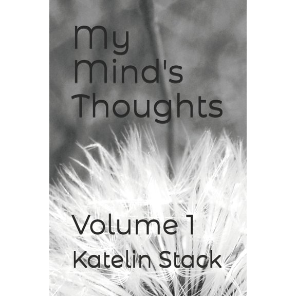 My Mind's Thoughts: Volume 1, (Paperback)