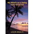 thumbnail image 1 of My Mind's On A Swing: Poetry You Can Feel, (Paperback), 1 of 1