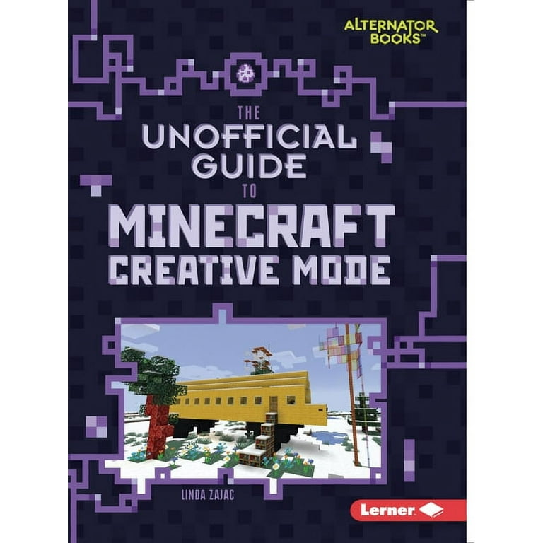 The Unofficial Guide to Minecraft - Lerner Publishing Group