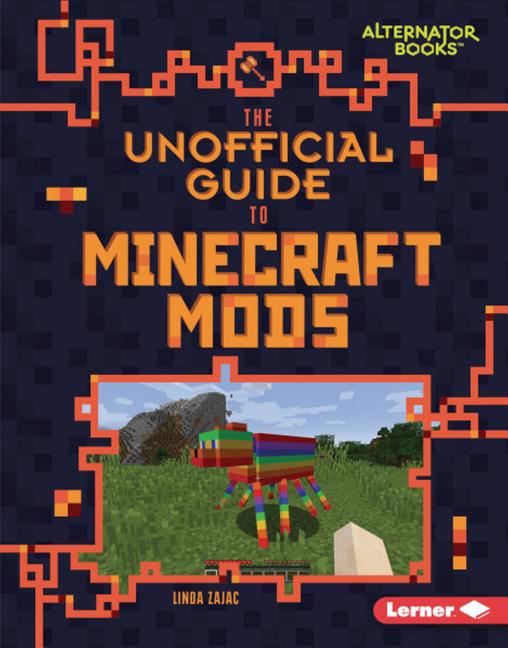 Minecraft Create Mod Guide Book My Minecraft (Alternator Books (R)): The Unofficial Guide to Minecraft ...