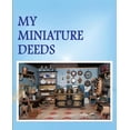 thumbnail image 1 of My Miniature Deeds, 1 of 1