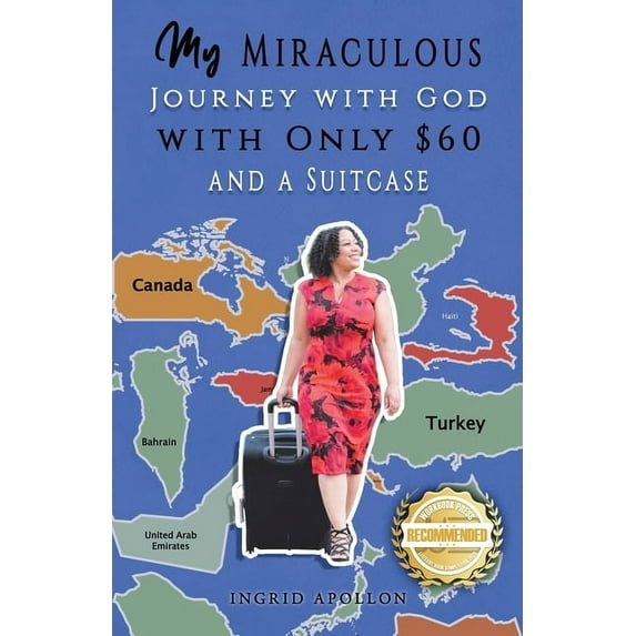My Miraculous Journey with God with Only $60 and a Suitcase, (Paperback)