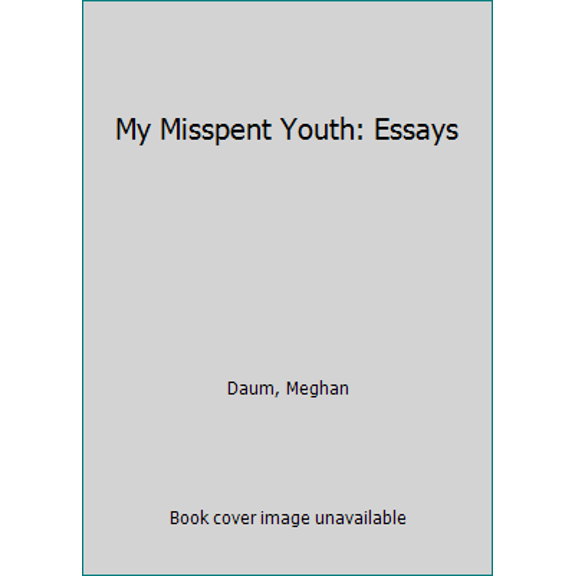 Pre-Owned My Misspent Youth: Essays (Paperback) 1890447269 9781890447267