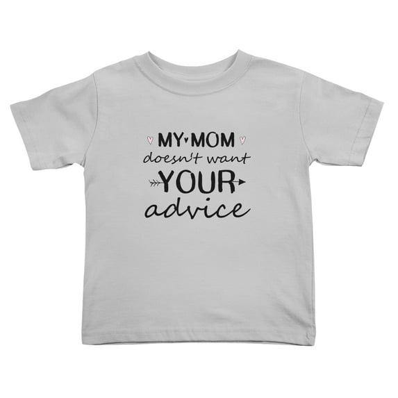 My Mom Doesn't Want Your Advice Cute Toddler T-Shirts for Boys Girls (Gray, Youth XL)