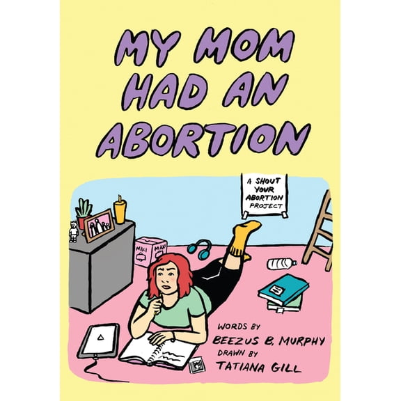 My Mom Had an Abortion, (Paperback)