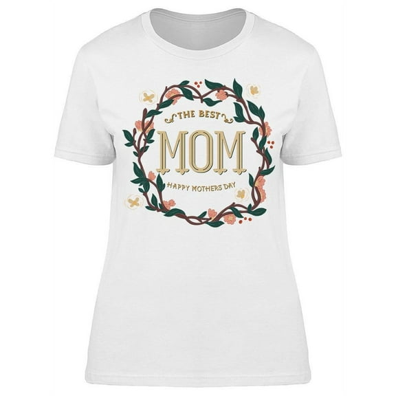My Mom Is Always The Number One T-Shirt Women -Image by Shutterstock, Female Medium