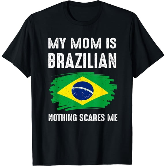 My Mom Is Brazilian Brazil Pride Flag Heritage Roots T-Shirt
