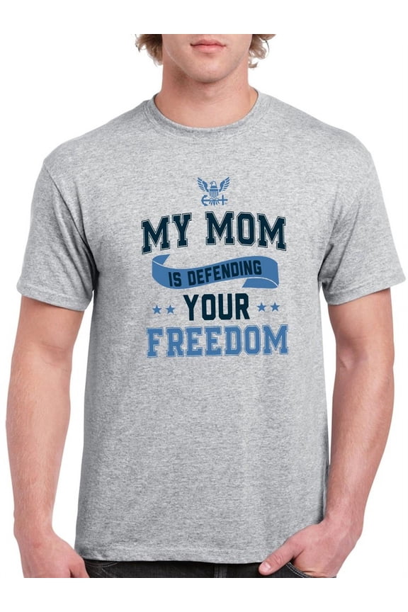 My Mom Is Defending Your Freedom T-Shirt Men -Navy Designs, Male Large