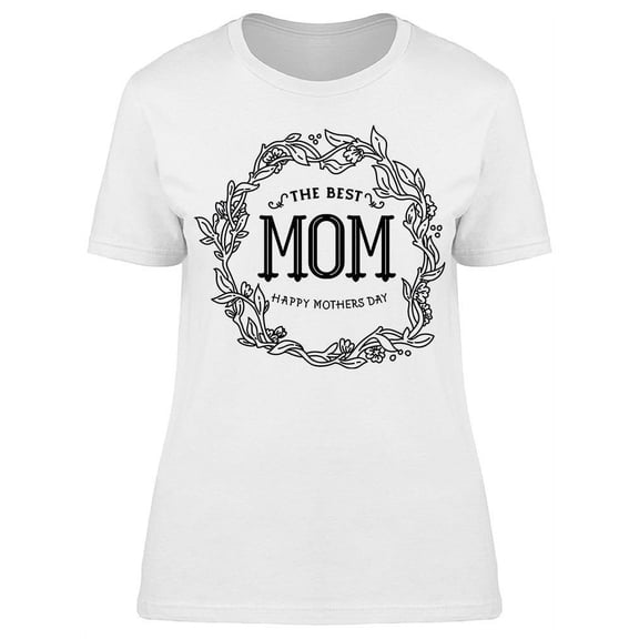 My Mom Is The One And Only T-Shirt Women -Image by Shutterstock, Female x-Large