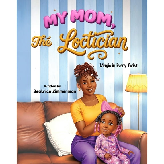 My Mom The Loctician, (Paperback)