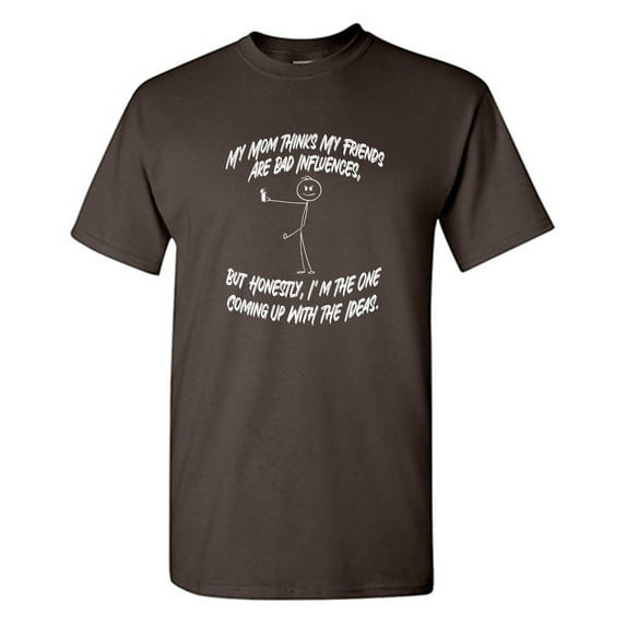 My Mom Thinks Sarcastic Humor Graphic Novelty Funny T Shirt