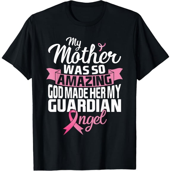 My Mom Was So Amazing God Made Her My Guardian Angel T-ShirtMen and women, Black T-shirt, size: Extra large S-4XL