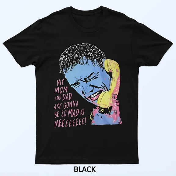 My Mom and Dad Gonna Be Mad Funny Quote Graphic Unisex T-Shirt up to 5XL