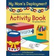 thumbnail image 1 of My Mom's Deployment: A Deployment and Reunion Activity Book for Young Children, (Paperback), 1 of 1