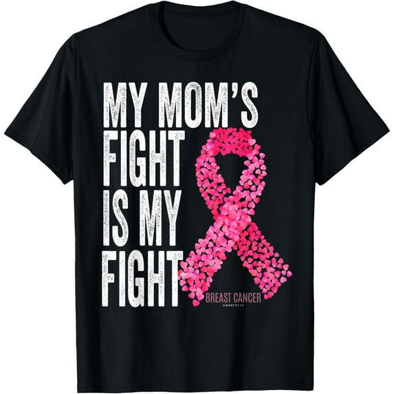 My Mom's Fight Is My Fight Breast Cancer Awareness Gifts T-Shirt