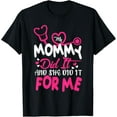 thumbnail image 1 of My Mommy Did It And She Did It For Me Mom Nurse Graduation T-Shirt Casual Short Sleeve Shirt, 1 of 4