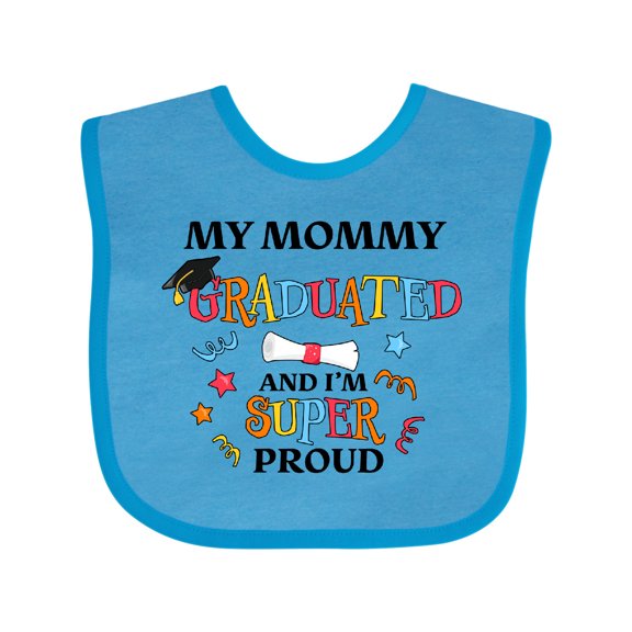 Inktastic My Mommy Graduated and I'm Super Proud Boys or Girls Baby Bib
