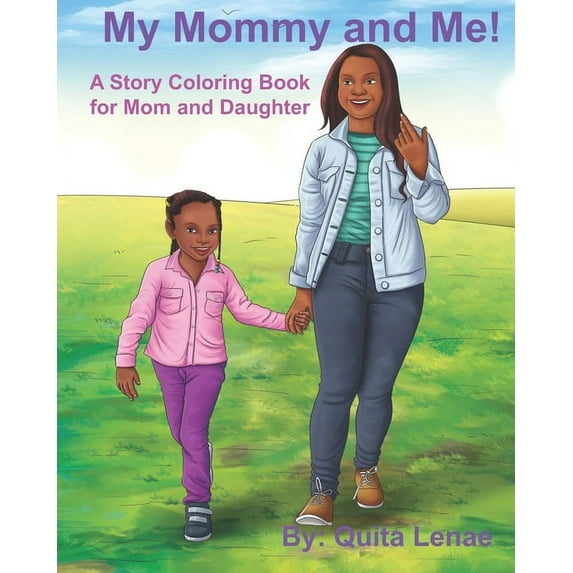 My Mommy and Me! A Story Coloring Book (Paperback)