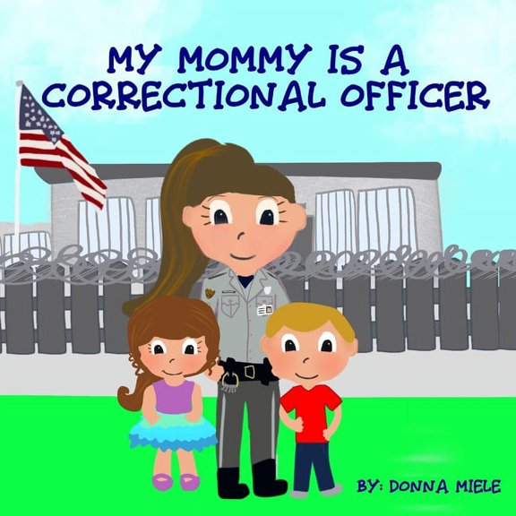 My Mommy is a Correctional Officer, (Paperback)