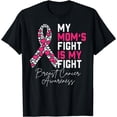 thumbnail image 1 of My Moms Fight Is My Fight Breast Cancer Awareness Support T-Shirt, 1 of 4