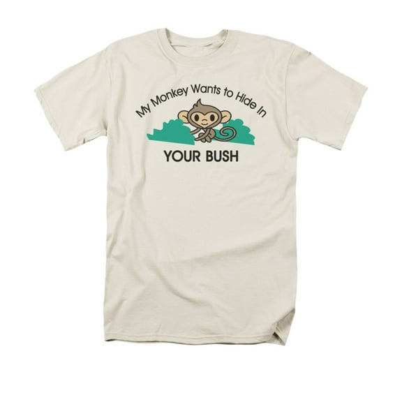 My Monkey Wants To Hide In Your Bush Humorous Funny Saying Adult T-Shirt