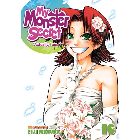 My Monster Secret: Actually, I Am...: My Monster Secret Vol. 16 (Series #16) (Paperback)