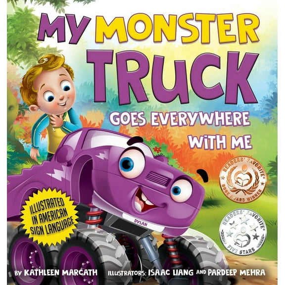 My Monster Truck Goes Everywhere with Me: Illustrated in American Sign Language, (Hardcover)