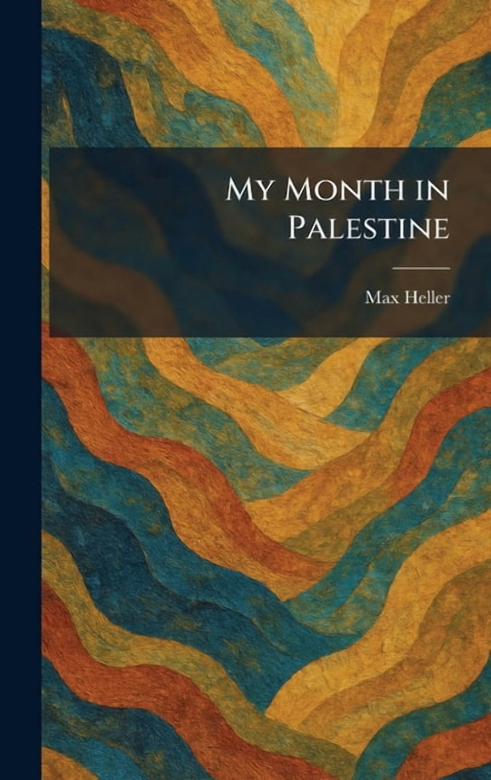 My Month in Palestine, (Hardcover)