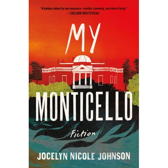 Pre-Owned My Monticello: Fiction (Hardcover) 1250807158 9781250807151