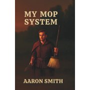 My Mop System, Paperback