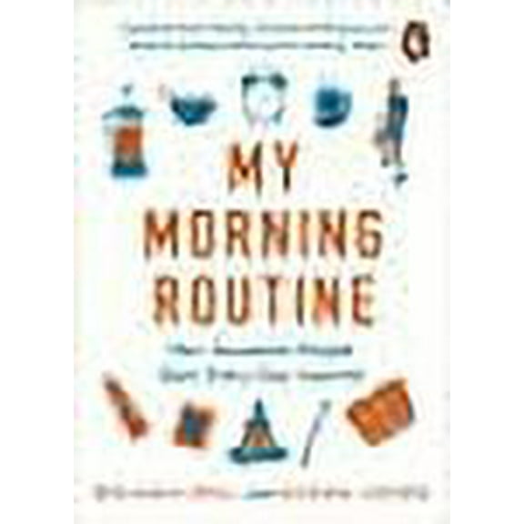 My Morning Routine: How Successful People Start Every Day Inspired
