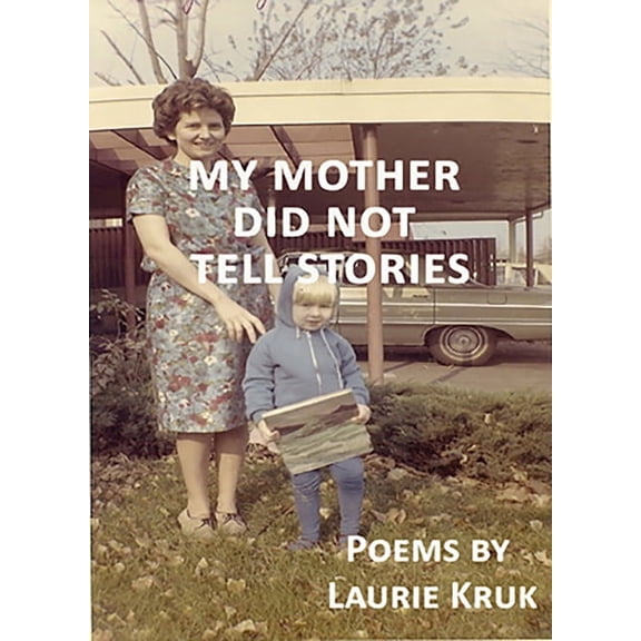 My Mother Did Not Tell Stories (Paperback)