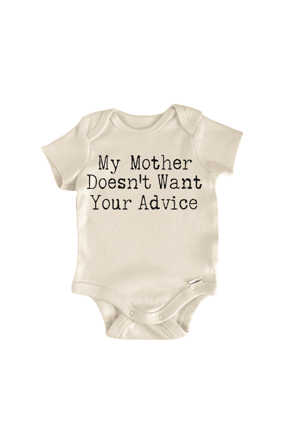 My Mother Doesn'T Want Newborn Baby Bodysuit