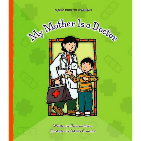 Pre-Owned My Mother Is a Doctor (Magic Door to Learning) Paperback