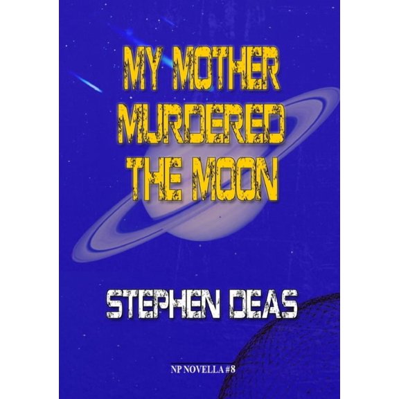 My Mother Murdered the Moon, (Paperback)
