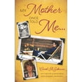 thumbnail image 1 of My Mother Once Told Me..., (Paperback), 1 of 1