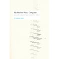 thumbnail image 1 of My Mother Was a Computer: Digital Subjects and Literary Texts, (Paperback), 1 of 1