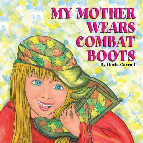 My Mother Wears Combat Boots, (Paperback)