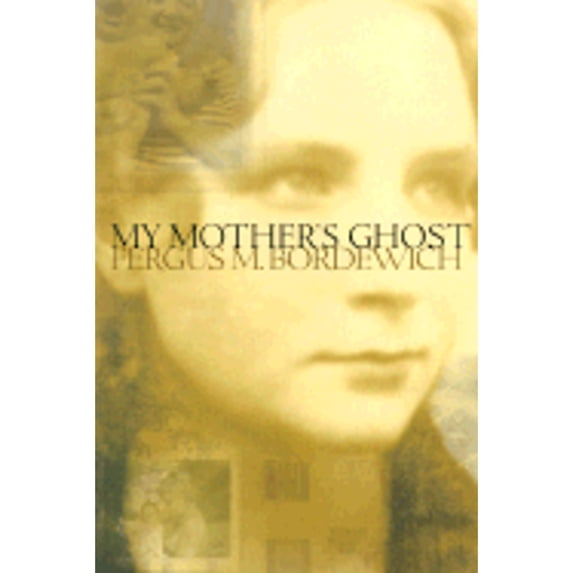 My Mother's Ghost (Hardcover) by Fergus M Bordewich