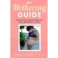 thumbnail image 1 of My Mothering Guide: Advice From A Professional But Most Importantly A Mom (Paperback) by Sandra Lobaina, 1 of 1