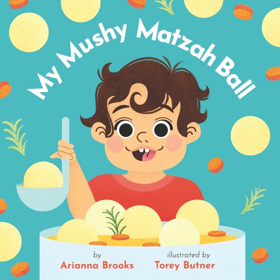 The Mushy Matzah Ball Baby My Mushy Matzah Ball, Book 1, (Paperback)