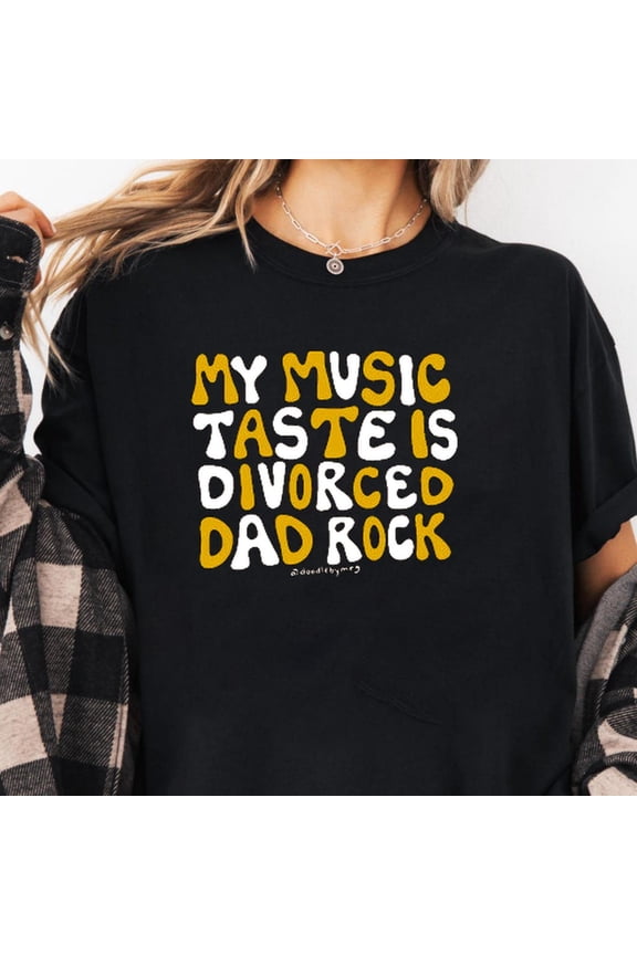 My Music Taste is Divorced Dad Rock T-Shirt